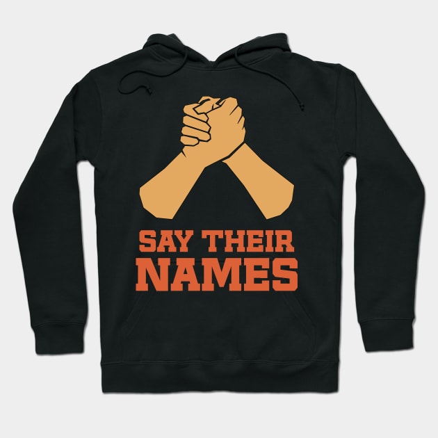 ✪ SAY THEIR NAMES ✪ Black Lives Matter BLM Hoodie by Naumovski